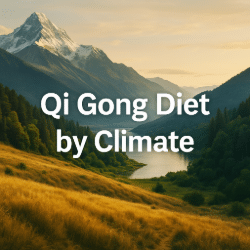 Image depicting diverse landscapes—mountains, forests, grasslands, and river valleys—symbolizing how geography and climate shape Qi Gong diets, with the text “Qi Gong Diet by Climate” overlayed in clean white font.